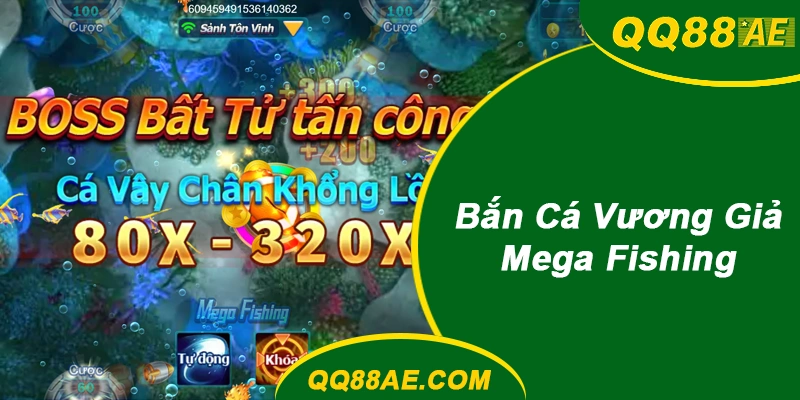 Bắn Cá Vương Giả QQ88 (Mega Fishing)