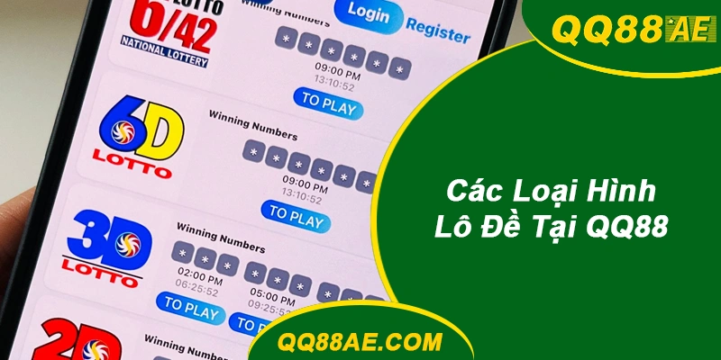 Các Loại Hình Lô Đề QQ88