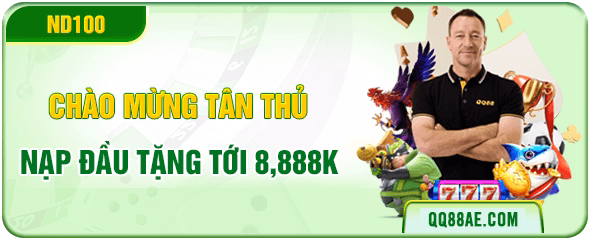 QQ88 9 Chào mừng tân thủ QQ88 nạp đầu tặng tới 8,888k