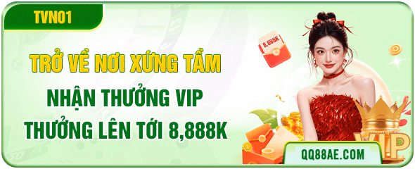 QQ88 10 Trở về QQ88 nhận thưởng VIP lên tới 8,888K